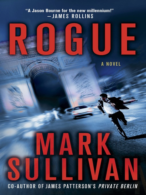 Title details for Rogue by Mark Sullivan - Available